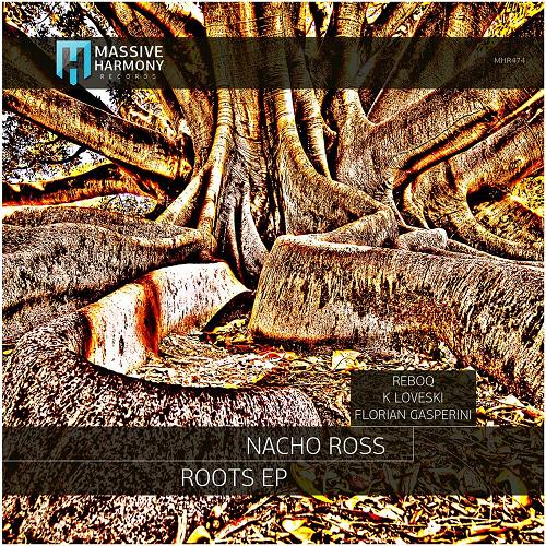 Nacho Ross - Raices [MHR474]